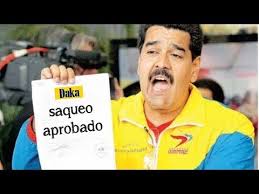 Maduro looting is approved