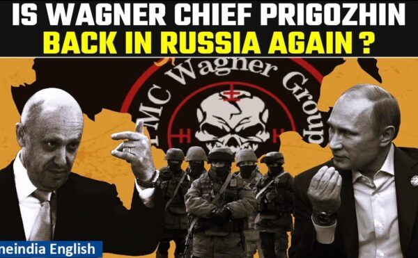 Wagner Chief Who Led A Revolt Against Putin Is Back In Russia, Belarus ...