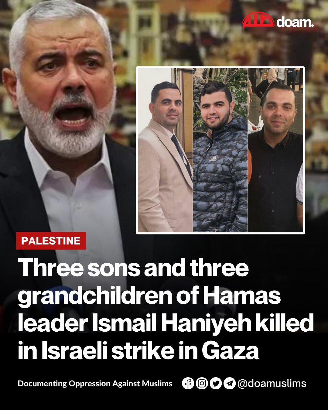 Israeli strike kills 3 sons and  grandchildren of Hamas leader Haniyeh in Gaza