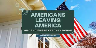 Americans leaving the U.S. in record numbers. Majority cite political reasons